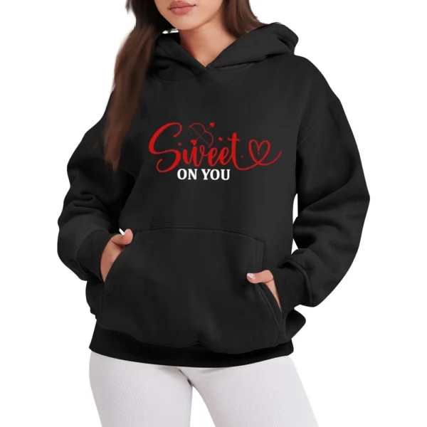 SWEET ON YOU Women's Fashion Casual Pullover Hoodie Valentine's Day Printed - Image 13