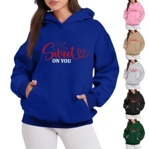 SWEET ON YOU Women's Fashion Casual Pullover Hoodie Valentine's Day Printed